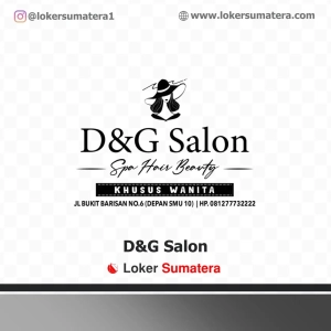 Lowongan Kerja D&G Salon Pekanbaru - Karyawati